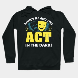 Funny Theatre Hoodie